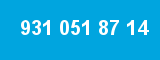 931 051 87 14